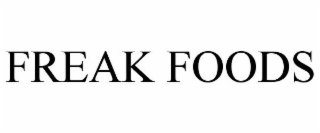 FREAK FOODS