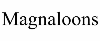 MAGNALOONS