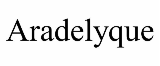 ARADELYQUE