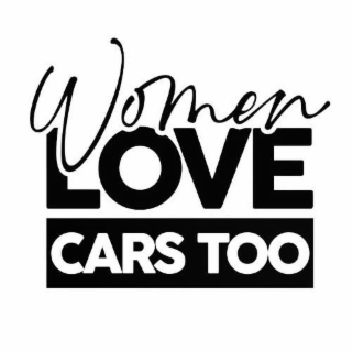WOMEN LOVE CARS TOO