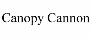 CANOPY CANNON