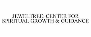 JEWELTREE CENTER FOR SPIRITUAL GROWTH & GUIDANCE