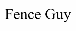 FENCE GUY