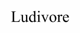 LUDIVORE