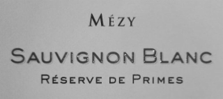 MEZY SAUVIGNON BLANC RESERVE DE PRIMES