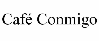 CAFÉ CONMIGO