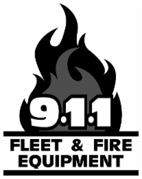 9·1·1 FLEET & FIRE EQUIPMENT