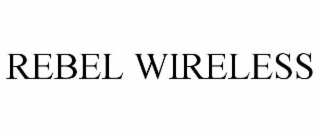 REBEL WIRELESS