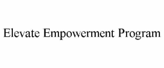 ELEVATE EMPOWERMENT PROGRAM