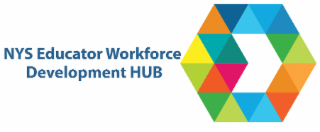 NYS EDUCATOR WORKFORCE DEVELOPMENT HUB