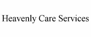 HEAVENLY CARE SERVICES