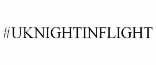 #UKNIGHTINFLIGHT