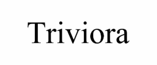 TRIVIORA