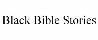 BLACK BIBLE STORIES