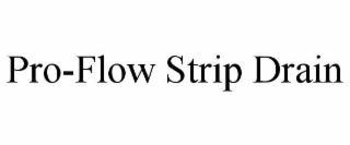 PRO-FLOW STRIP DRAIN