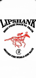 LIPSHANK BEEN FROM TRACK TO TRACK AROUND THE WORLD AND BACK