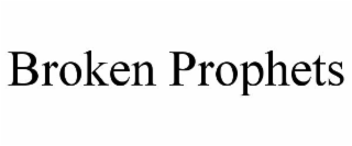 BROKEN PROPHETS