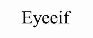 EYEEIF