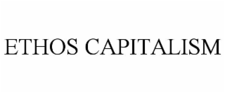 ETHOS CAPITALISM