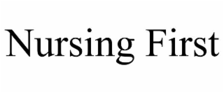 NURSING FIRST