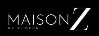 MAISON Z BY ZUOFUN