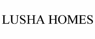 LUSHA HOMES