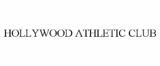 HOLLYWOOD ATHLETIC CLUB