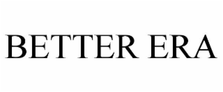 BETTER ERA