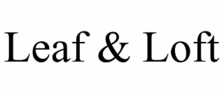 LEAF & LOFT