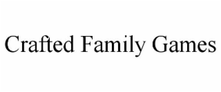 CRAFTED FAMILY GAMES