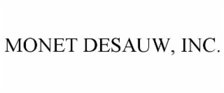 MONET DESAUW, INC.