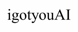 IGOTYOUAI