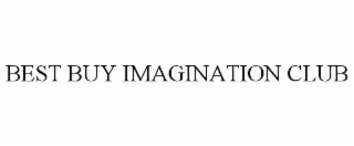 BEST BUY IMAGINATION CLUB