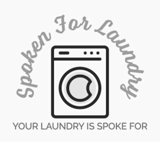 SPOKEN FOR LAUNDRY, LAUNDRY IS SPOKE FOR