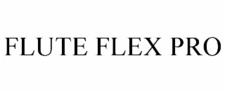FLUTE FLEX PRO