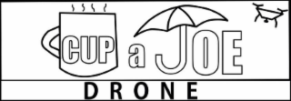 CUP A JOE DRONE