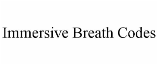 IMMERSIVE BREATH CODES