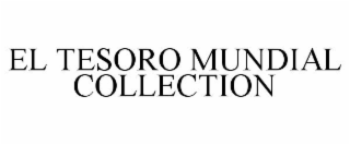 EL TESORO MUNDIAL COLLECTION