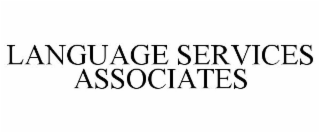 LANGUAGE SERVICES ASSOCIATES