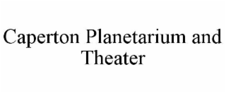CAPERTON PLANETARIUM AND THEATER