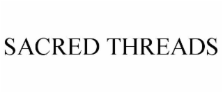 SACRED THREADS