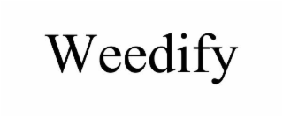 WEEDIFY