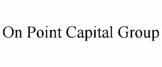 ON POINT CAPITAL GROUP