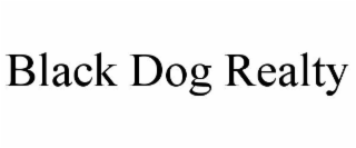 BLACK DOG REALTY