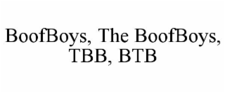 BOOFBOYS, THE BOOFBOYS, TBB, BTB