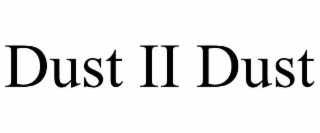 DUST II DUST