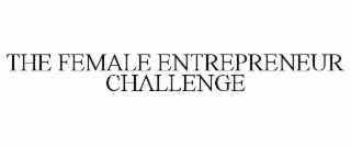 THE FEMALE ENTREPRENEUR CHALLENGE