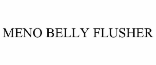 MENO BELLY FLUSHER