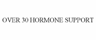 OVER 30 HORMONE SUPPORT