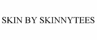 SKIN BY SKINNYTEES